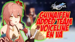 HONKAI: STAR RAIL - Guinaifen Added to team voiceline EN