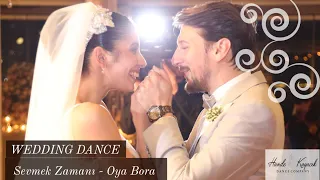 Sevmek Zamanı - Oya & Bora I  WEDDING DANCE CHOREOGRAPHY  I  HANDE KAYACIK FARKIYLA DÜĞÜN DANSI