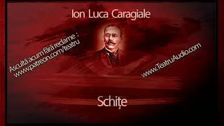 Schite - Ion Luca Caragiale