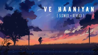 VE HAANIYAN | Lofi music | Haaniyan ve dil jaaniyan | #lofi | #lofimusic | MW lofi