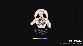 Tristam - Violence (Skyxan Remix)