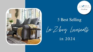 5 Best Selling La-Z-Boy Loveseats in 2024