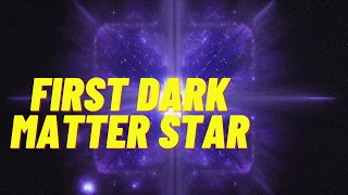 Revolutionary discovery: James Webb Telescope detects 'dark stars' made of dark matter
