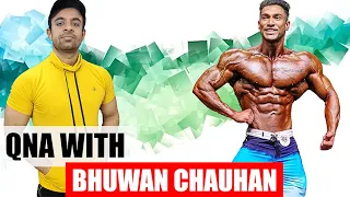 BHUWAN CHAUHAN ANSWERS YOUR TOP 10 QUESTIONS !!!