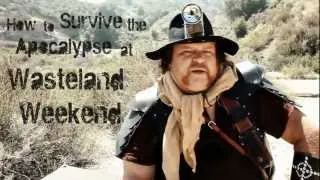 How to Survive the Apocalypse at Wasteland Weekend: Tribes  (Official)