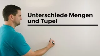 Unterschiede Mengen und Tupel, Teil 2, Mengenlehre | Mathe by Daniel Jung