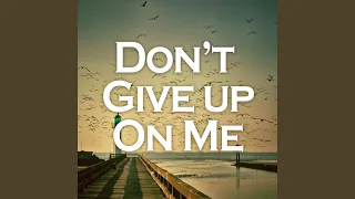 Don't Give Up On Me (Instrumental)