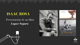 Charla y lectura de LUGAR SEGURO con el autor Isaac Rosa