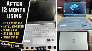 After 12 month using - HP Laptop 14s Intel  i3-1215U - ( 8GB , 512GB SSD, Win 11, MSO 2021) review.