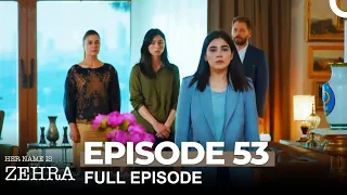 Her Name Is Zehra Episode 53 (SEASON FINALE)