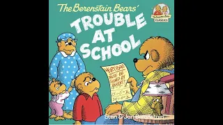 Kids Book Read Aloud: The Berenstain Bears Trouble at School. By Stan and Jan Berenstain
