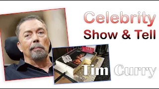 Celebrity Show & Tell - Tim Curry (GalaxyCon)