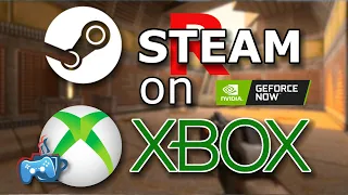 Play Steam Games on Xbox Using Geforce Now