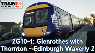 2G10-1: Glenrothes with Thornton - Edinburgh Waverly 2 - Fife Circle Line - 170 - Train Sim World 4