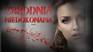 Zbrodnia niedokonana - CreepyPasta (LektorPL)