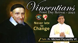 Never late to change - Talk: Fr. Michael Payyapilly VC | Vincentians Retreat | English | DRCColombo