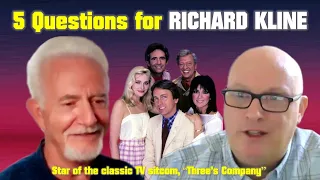 5 Questions for Richard Kline from "Three's Company" - New Interview!