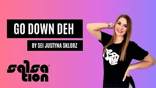 GO DOWN DEH - Salsation Choreography by SEI Justyna Sklorz