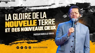 LA GLOIRE DE LA NOUVELLE TERRE ET DES NOUVEAUX CIEUX • PST MARCELLO TUNASI • 27 JUIN 2023