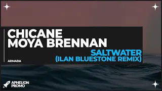 Chicane feat. Moya Brennan - Saltwater (ilan Bluestone Extended Remix)