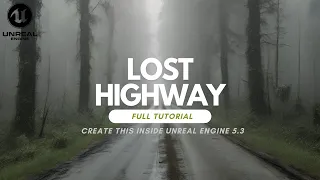 Lost Highway Building a Dense Forest Road Environment in Unreal Engine 5.3 - Full Tutorial