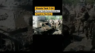 T-34 Russia Tank Found in rivers since World War II