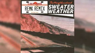 The Neighbourhood - Sweater Weather (RemK Remix)