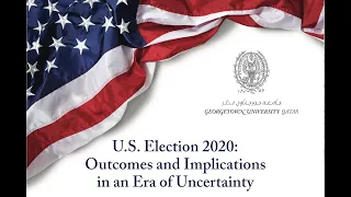 U.S. Election: Outcomes and Implications in an Era of Uncertainty