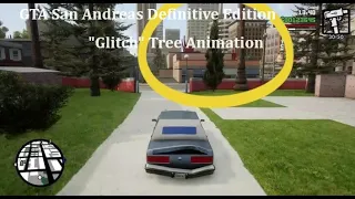 GTA San Andreas : Definitive Edition - "Glitch" Tree Animation