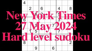 Sudoku solution – New York Times 27 May 2024 Hard level