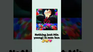 nothing just min yoongi in man bun...  🤌💖 #yoongi #suga #minyoongi