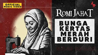 Romi Jahat - Bunga Kertas Merah Berduri