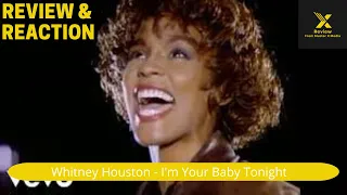 X:Review Reacts to 'I'm Your Baby Tonight' By Whitney Houston  | Music Analysis & Genuine Reactions