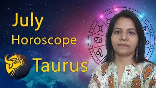 Taurus July horoscope 2022 | Monthly horoscope 2022 | Astrology Prediction for July 2022