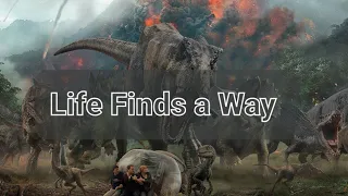 Jurassic Franchise- Life Finds a Way Music Video