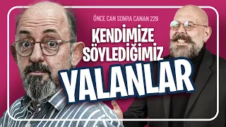 Kendimize Söylediğimiz Yalanlar I Önce Can Sonra Canan 229. Bölüm