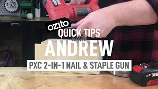 Tips for using the PXC 18V 2-in-1 Nail & Staple Gun [PXNGS-018] - Ozito Quick Tips