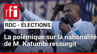 Élections en RDC : nouvelle polémique sur la nationalité de l’opposant Moïse Katumbi • RFI