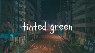 tinted green (feat. Mila Moon & Jomie) - Powfu(Lyrics)