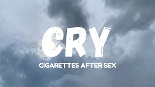 Cigarettes After Sex - Cry (Lyrics)