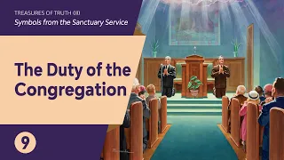 Sabbath Bible Lesson 9: The Duty of the Congregation- Symbols From the Sanctuary Service