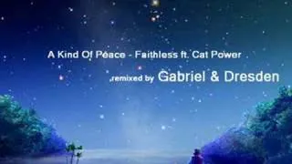 A Kind Of Peace - Gabriel & Dresden rmx