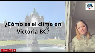 ¿Cómo es el clima en Victoria BC, Canadá?