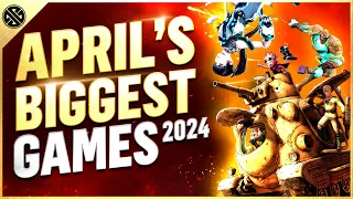 Top 10 New Games Coming In April 2024