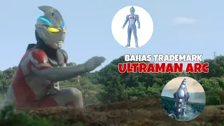 WUJUD ASLI ULTRAMAN ARC?! Banyak Kaiju Baru! Bahas Trademark Ultraman Arc