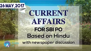 CURRENT AFFAIRS | THE HINDU | SBI PO MAINS | 26th May 2017 | Online Coaching for SBI IBPS Bank PO