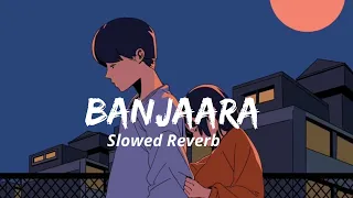 Banjaara Slowed Reverb Ek Villain  2024 Hindi Sad  Song Lofi music Lofi song