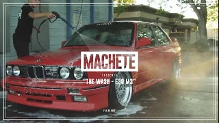 MACHETE | THE WASH - BMW E30 M3