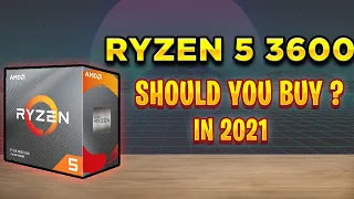 AMD Ryzen 5 3600 in 2021 ? | best budget gaming cpu ?
