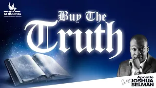 BUY THE TRUTH || ZION PRAISE CHAPEL INTERNATIONAL || APOSTLE JOSHUA SELMAN || 4|08|2022